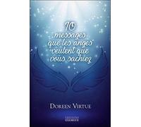 10 messages que les anges veulent que vous sachiez