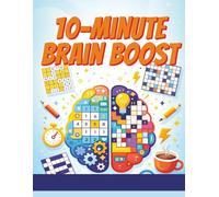 10-Minute Brain Boost: The Ultimate 8.5x11 Activity & Sudoku Variety Book for Adults - Featuring Small & Large Sudoku, Word Search, Logic Puzzles, ... Stress Relief & Mental Sharpness