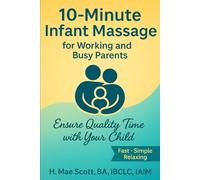 10 Minute Infant Massage For Working & Busy Parents: Ensure Quality Time with your Child