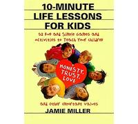 10-minute Life Lessons for Kids by Miller, Jamie published by HarperCollins (1998)