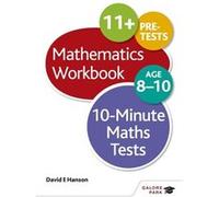 10-Minute Maths Tests Workbook Age 8-10 Hanson, David E (Auteur)