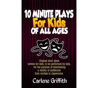 10 Minute Plays for Kids of All Ages