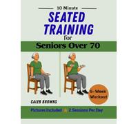 10 Minute Seated Training for Seniors Over 70: 5-W hair Workout to Fight Muscle Loss, Improve Your Strength and Age Stronger