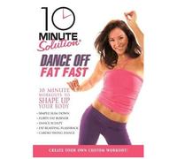 10 Minute Solution: Dance Off Fat Fast