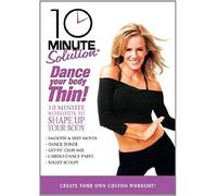 10 Minute Solution: Dance Your Body Thin