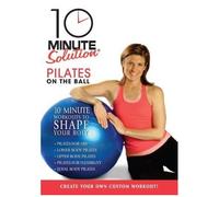 10 Minute Solution: Pilates On The Ball