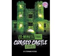 10-Minute True Cursed Castle Stories (Brain Candy) (Brain Candy Books: 10-Minute True Ghost Stories)