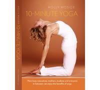 10-Minute Yoga with Holly Mosier