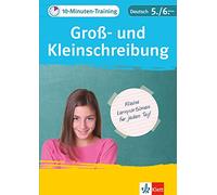 10-Minuten-Training Deutsch Groß- und Kleinschreibung 5./6. Klasse. Kleine Lernportionen für jeden Tag