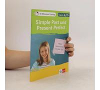 10-Minuten-Training Simple Past Und Present Perfect. Englisch 6./7. Klasse