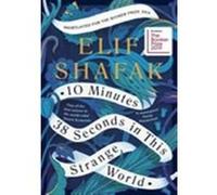 10 minutes 38 seconds in this strange world Elif Shafak (Auteur)