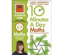 10 Minutes a Day Maths Ages 5-7 Vorderman, Carol (Auteur)