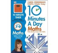 10 Minutes a Day Maths Ages 7-9 Vorderman, Carol (Auteur)