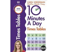 10 Minutes A Day Times Tables, Ages 9-11 (Key Stage 2): Supports the National Curriculum, Helps Develop Strong Maths Skills