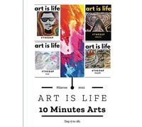 10 Minutes Arts: Art is Life Nft Collection By Hilarion
