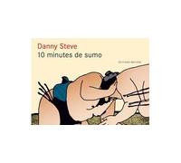 10 Minutes de Sumo - Danny Steve - Matiere Eds - broché - Bande dessinée