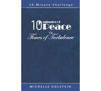 10 Minutes of Peace in Times of Turbulence
