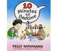 10 Minutes Till Bedtime Peggy Rathmann (Auteur)