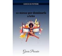 10 mosse per dominarla a letto