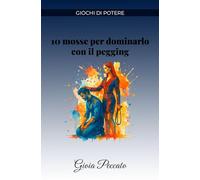 10 mosse per dominarlo con il pegging