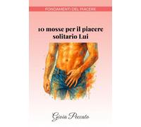 10 mosse per il piacere solitario Lui