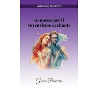 10 mosse per il voyeurismo eccitante