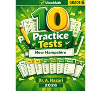 10 New Hampshire NH SAS Grade 6 Math Practice Tests: The Ultimate Test Prep Collection with Answer Explanations