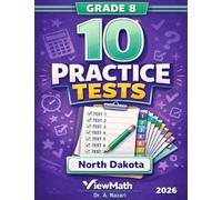 10 North Dakota NDSA Grade 8 Math Practice Tests: The Ultimate Test Prep Collection with Answer Explanations