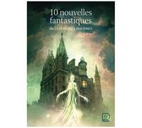 10 Nouvelles Fantastiques De L'antiquité À Nos Jours