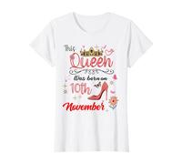 10 Novembre Anniversaire Cette Reine est née Le 10 Novembre T-Shirt