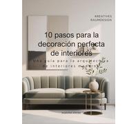 10 pasos para la decoración perfecta de interiores