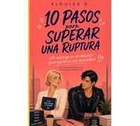 10 pasos para superar una Ruptura