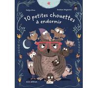 10 petites chouettes à endormir Andrea Stegmaier (Illustration), Katja Alves (Auteur)