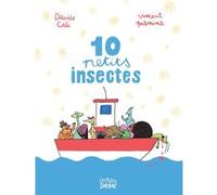 10 petits insectes Vincent Pianina (Dessinateur), Davide Cali (Scénario)