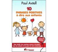 10 phrases positives à dire aux enfants - Pour établir des relations saines et durables avec les enfants...