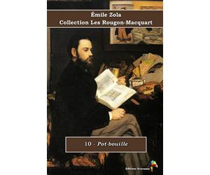 10 - Pot-bouille - Émile Zola - Collection Les Rougon-Macquart: Texte intégral