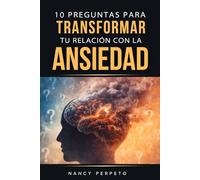 10 preguntas para transformar tu relación con la ansiedad: De la lucha constante a una calma posible