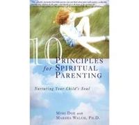 10 Principles for Spiritual Parenting Walch, Marsha (Auteur)