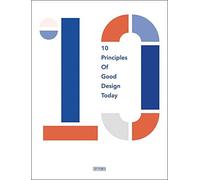 10 Principles Of Good Design Today