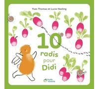 10 radis pour Didi: Mieux comprendre et manipuler les nombres jusqu'à 9