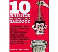 10 raisons de ne pas voter Sarkozy Charlie Hebdo (Auteur)