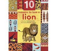 10 Reasons to Love a Lion