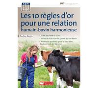 10 règles d'or pour une relation humain bovin harmonieuse