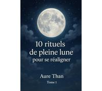 10 rituels de pleine lune