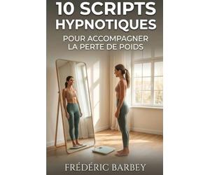 10 scripts hypnotiques pour accompagner la perte de poids