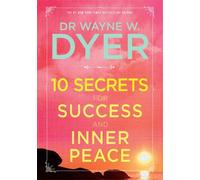 10 Secrets for Success and Inner Peace