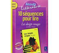 10 séquences pour lire Cycle 3 Les doigts rouges