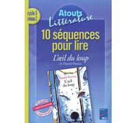 10 Sequences Pour Lire L'oeil Du Loup De Daniel Pennac Cycle 3 Niveau 2