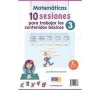 10 Sesiones Para Trabajar Los Contenidos Básicos [Livre en VO] Martínez Romero, José (Auteur)