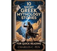 10 SHORT GREEK MYTHOLOGY STORIES FOR QUICK READING
